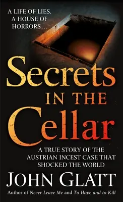 Tajomstvá v pivnici: Skutočný príbeh rakúskeho prípadu incestu, ktorý šokoval svet - Secrets in the Cellar: A True Story of the Austrian Incest Case That Shocked the World
