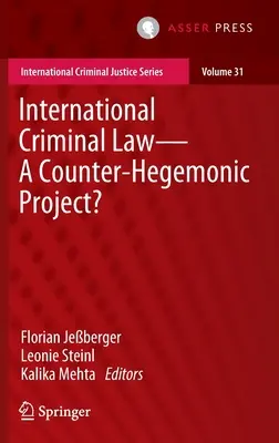Medzinárodné trestné právo - protihegemonický projekt? - International Criminal Law--A Counter-Hegemonic Project?