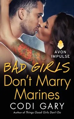 Zlé dievčatá si neberú mariňákov - Bad Girls Don't Marry Marines