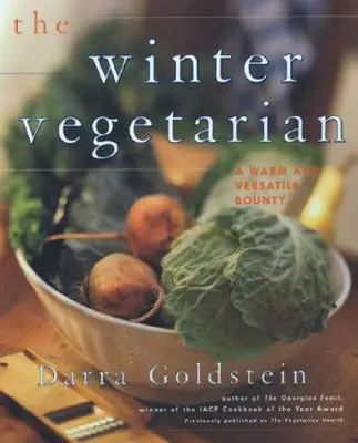 Zimný vegetarián: Recepty a nápoje pre chladné ročné obdobie - The Winter Vegetarian: Recipes and Refections for the Cold Season