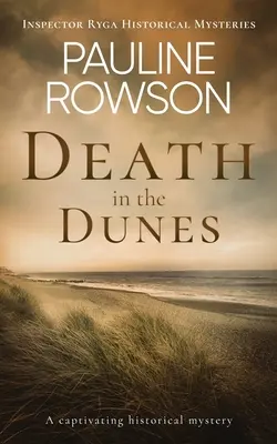 SMRŤ V DUNIACH pútavá historická záhada - DEATH IN THE DUNES a captivating historical mystery