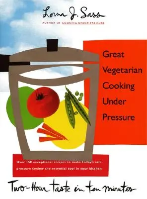 Skvelé vegetariánske varenie pod tlakom - Great Vegetarian Cooking Under Pressure