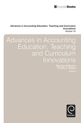 Advances in Accounting Education (Pokroky vo vzdelávaní v účtovníctve): Inovácie vo vyučovaní a kurikulách - Advances in Accounting Education: Teaching and Curriculum Innovations