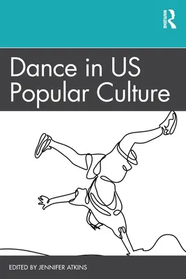 Tanec v populárnej kultúre USA - Dance in US Popular Culture