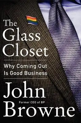 Sklenená skriňa: Prečo je coming out dobrý biznis - The Glass Closet: Why Coming Out Is Good Business