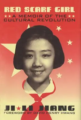 Dievča s červenou šatkou: Spomienky na kultúrnu revolúciu - Red Scarf Girl: A Memoir of the Cultural Revolution