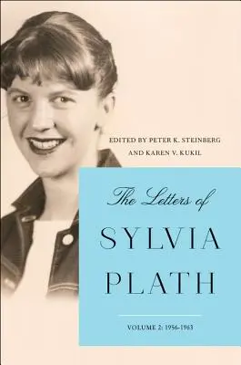 The Letters of Sylvia Plath Vol. 2: 1956-1963 - The Letters of Sylvia Plath Vol 2: 1956-1963