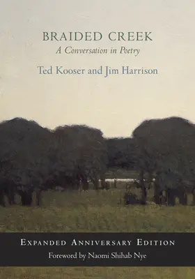 Opletený potok: Rozhovor v poézii: Rozšírené výročné vydanie - Braided Creek: A Conversation in Poetry: Expanded Anniversary Edition