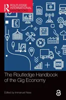 Routledge Handbook of the Gig Economy - The Routledge Handbook of the Gig Economy