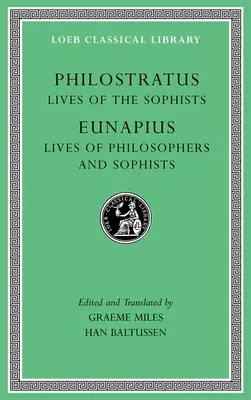 Životy sofistov. Životy filozofov a sofistov - Lives of the Sophists. Lives of Philosophers and Sophists