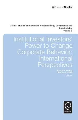 Moc inštitucionálnych investorov meniť správanie podnikov: Medzinárodné perspektívy - Institutional Investors' Power to Change Corporate Behavior: International Perspectives