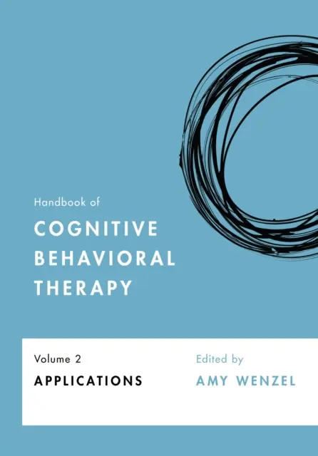Príručka kognitívno-behaviorálnej terapie, 2. diel: Aplikácie, 2. diel - Handbook of Cognitive Behavioral Therapy, Volume 2: Applications Volume 2