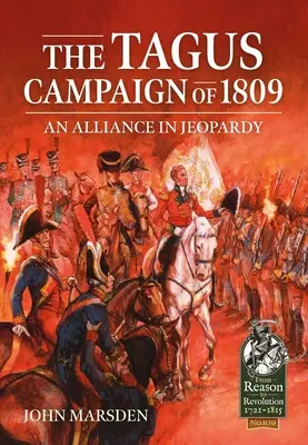 Kampaň na rieke Tagus v roku 1809: ohrozená aliancia - The Tagus Campaign of 1809: An Alliance in Jeopardy