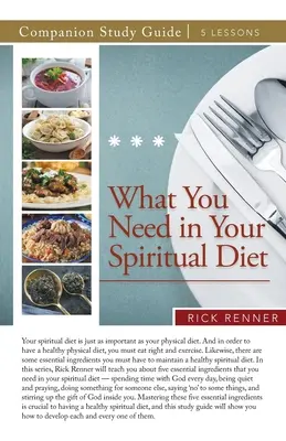 Čo potrebuješ vo svojej duchovnej strave Študijná príručka - What You Need in Your Spiritual Diet Study Guide