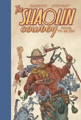 Shaolin Cowboy: Kruté byť príbuzným - Shaolin Cowboy: Cruel to Be Kin