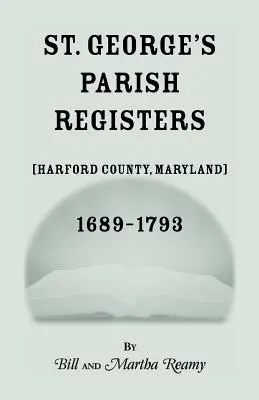 Register farnosti svätého Juraja [okres Harford, Maryland], 1689-1793 - St. George's Parish Register [Harford County, Maryland], 1689-1793