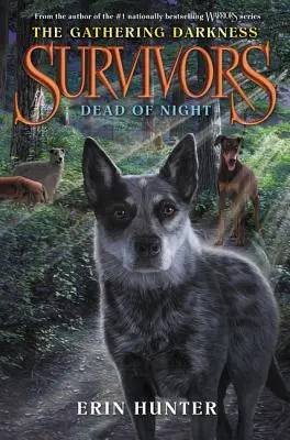 Preživší: The Gathering Darkness #2: Dead of Night - Survivors: The Gathering Darkness #2: Dead of Night