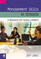 Manažérske zručnosti v školách: Príručka pre vedúcich pracovníkov škôl - Management Skills in Schools: A Resource for School Leaders