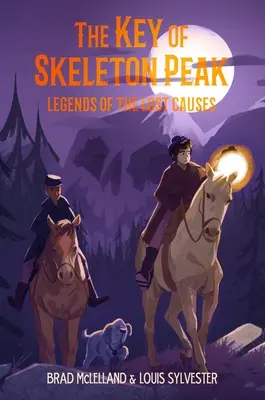 Kľúč od Kostrového vrchu: Legendy o stratených príčinách - The Key of Skeleton Peak: Legends of the Lost Causes