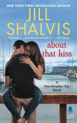 O tom bozku: Román zo zátoky lámačov sŕdc - About That Kiss: A Heartbreaker Bay Novel