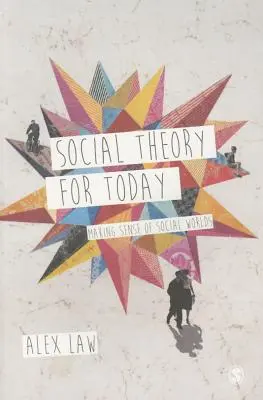 Sociálna teória pre dnešok - Social Theory for Today