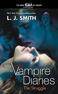 Upírske denníky: Zápas: The Struggle (Zápas) - The Vampire Diaries: The Struggle