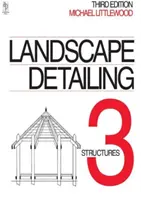 Detail krajiny Zväzok 3 - Stavby - Landscape Detailing Volume 3 - Structures