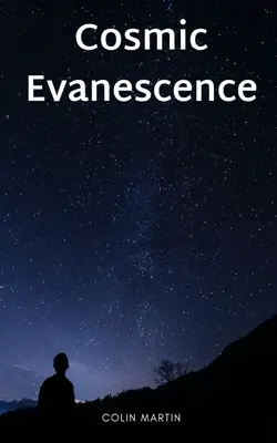 Kozmická evanescencia - Cosmic Evanescence