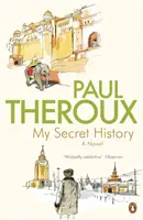 Moja tajná história - román - My Secret History - A Novel