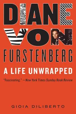 Diane Von Furstenberg: Život bez obalu - Diane Von Furstenberg: A Life Unwrapped
