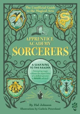 Učňovská akadémia: Čarodejníci: Neoficiálny sprievodca magickým umením - Apprentice Academy: Sorcerers: The Unofficial Guide to the Magical Arts