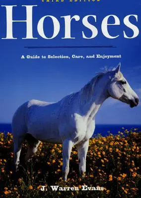 Kone: Príručka o výbere, starostlivosti a pôžitku z koní - Horses: A Guide to Selection, Care, and Enjoyment
