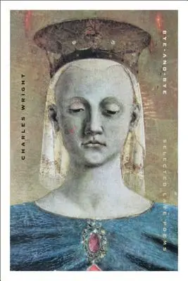 Bye-And-Bye: Vybrané neskoré básne - Bye-And-Bye: Selected Late Poems