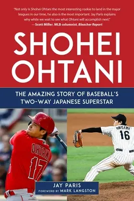 Shohei Ohtani: Vydanie: Úžasný príbeh bejzbalovej dvojhviezdy japonskej superhviezdy - Shohei Ohtani: The Amazing Story of Baseball's Two-Way Japanese Superstar