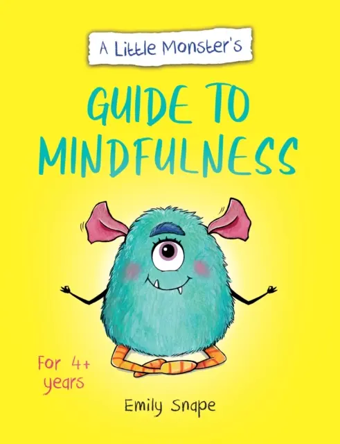 Sprievodca malej príšerky po všímavosti - Príručka pre dieťa, ako sa vyrovnať so svojimi pocitmi - Little Monster's Guide to Mindfulness - A Child's Guide to Coping with Their Feelings