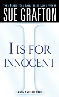 I je nevinný: A Kinsey Millhone Novel (román Kinsey Millhoneovej) - I Is for Innocent: A Kinsey Millhone Novel