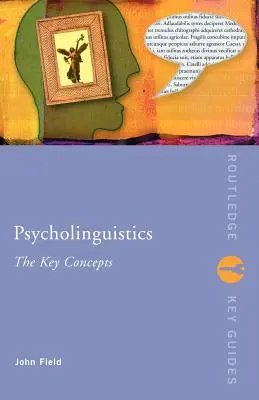 Psycholingvistika: Kľúčové pojmy - Psycholinguistics: The Key Concepts