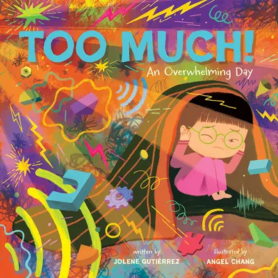 Príliš veľa! Ohromujúci deň - Too Much!: An Overwhelming Day