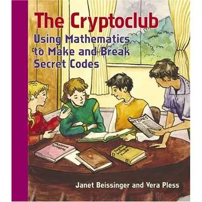 The Cryptoclub: Kniha: Cryptocrypto: Používanie matematiky na vytváranie a lámanie tajných kódov - The Cryptoclub: Using Mathematics to Make and Break Secret Codes