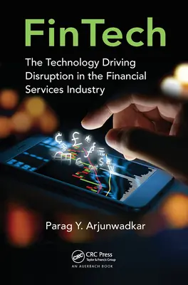 Fintech: Technológia, ktorá spôsobuje rozvrat v odvetví finančných služieb - Fintech: The Technology Driving Disruption in the Financial Services Industry