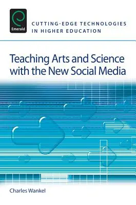Vyučovanie umenia a vedy pomocou nových sociálnych médií - Teaching Arts and Science with the New Social Media