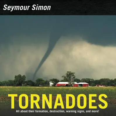 Tornáda: Revidované vydanie - Tornadoes: Revised Edition
