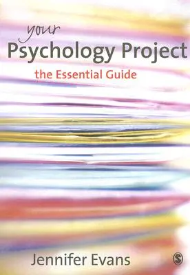 Váš psychologický projekt: Základná príručka - Your Psychology Project: The Essential Guide