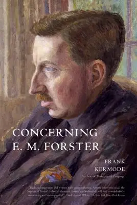 O E. M. Forsterovi - Concerning E. M. Forster