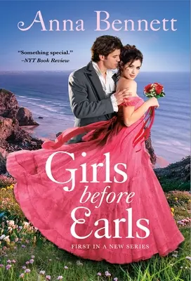 Dievčatá pred grófmi: A Rogues to Lovers Novel - Girls Before Earls: A Rogues to Lovers Novel