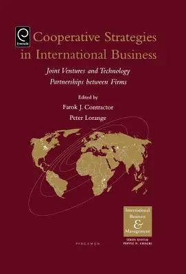 Kooperačné stratégie a aliancie v medzinárodnom podnikaní: Spoločné podniky a technologické partnerstvá - Cooperative Strategies and Alliances in International Business: Joint Ventures and Technology Partnership