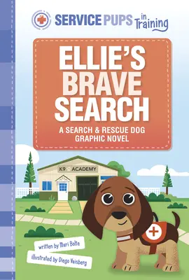 Ellieho odvážne hľadanie: Pátrací a záchranný pes Grafický román - Ellie's Brave Search: A Search and Rescue Dog Graphic Novel