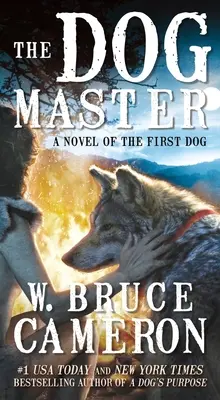 Psí pán: Román o prvom psovi - The Dog Master: A Novel of the First Dog
