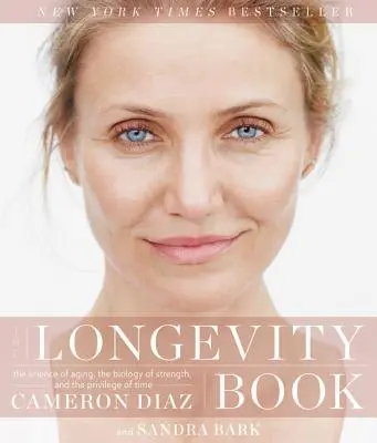 Kniha o dlhovekosti: Kniha o starnutí: Veda o starnutí, biológia sily a výsada času - The Longevity Book: The Science of Aging, the Biology of Strength, and the Privilege of Time
