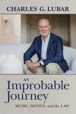 Nepravdepodobná cesta: Hudba, peniaze a právo - An Improbable Journey: Music, Money, and the Law